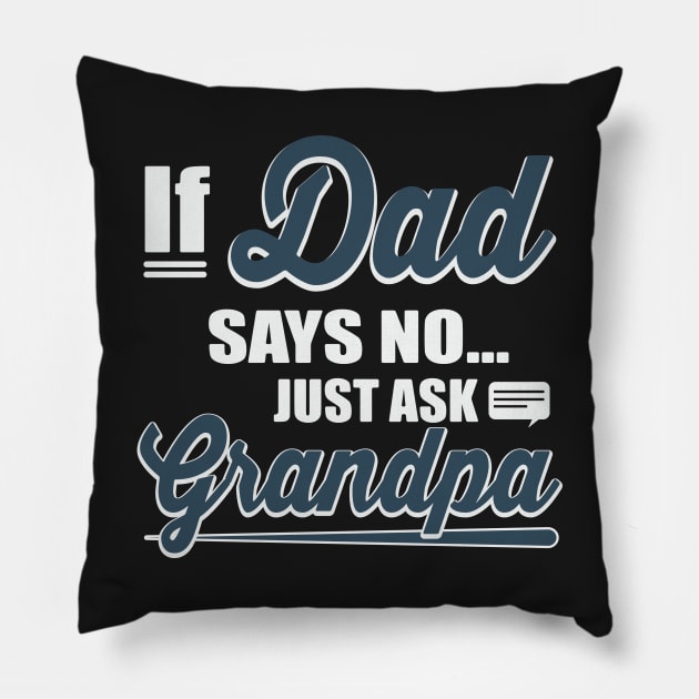 Just Ask Grandpa Pillow by ryanjaycruz