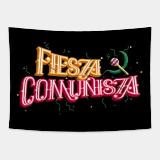 Fiesta Comunista - Communist Party🎉 Tapestry