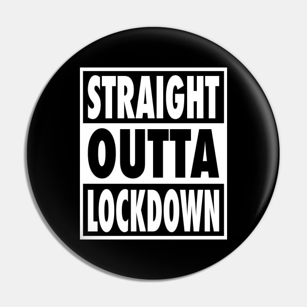 Straight Outta Lockdown Pin by HelenDesigns