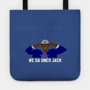 We Da Ones Jack Tote