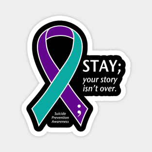 Suicide prevention: Stay ribbon, white type Magnet