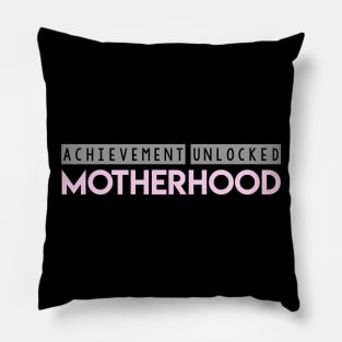 Achievement Unlocked Motherhood Pillow