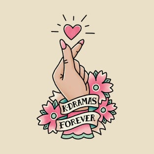 K-Dramas Forever T-Shirt