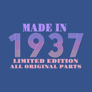 Made In 1937 Limited Edition All Original Parts T-Shirt