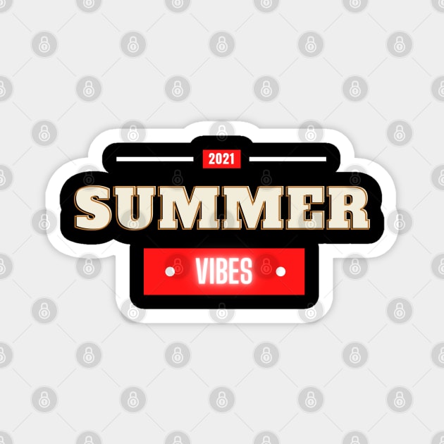 Summer Vibes 2021 Magnet by Global Creation