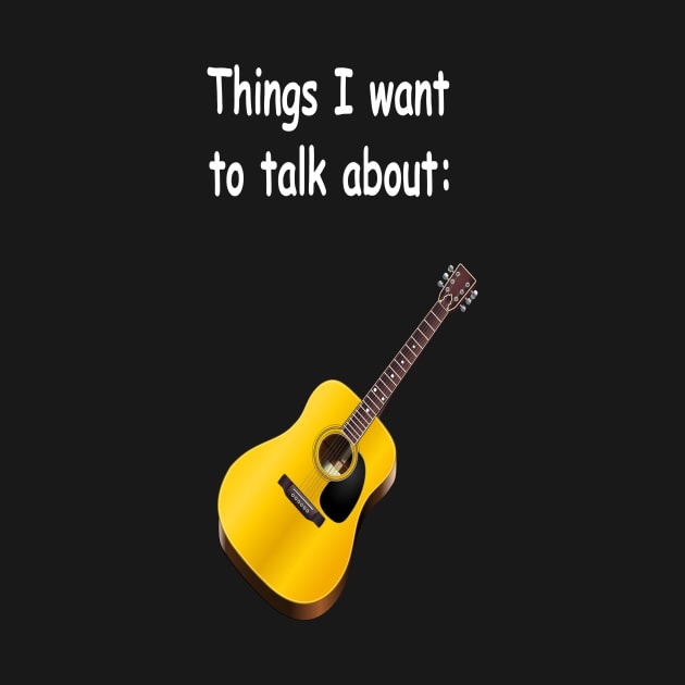 Things I want to talk about - Guitar by NT85