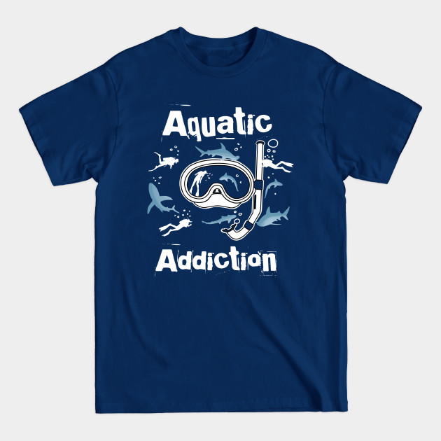 Scuba Diving Product Diver And Snorkeling Aquatic Addiction Print - Ocean - T-Shirt