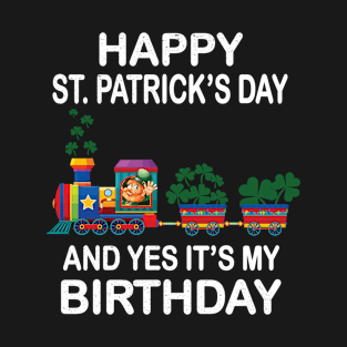 happy st patricks day and birthday T-Shirt