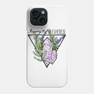 Keeping It Ethereal Phone Case