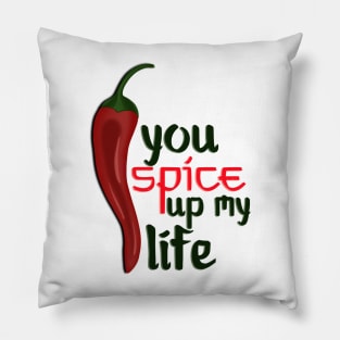 You Spice Up My Life Pepper Food Art White Pillow