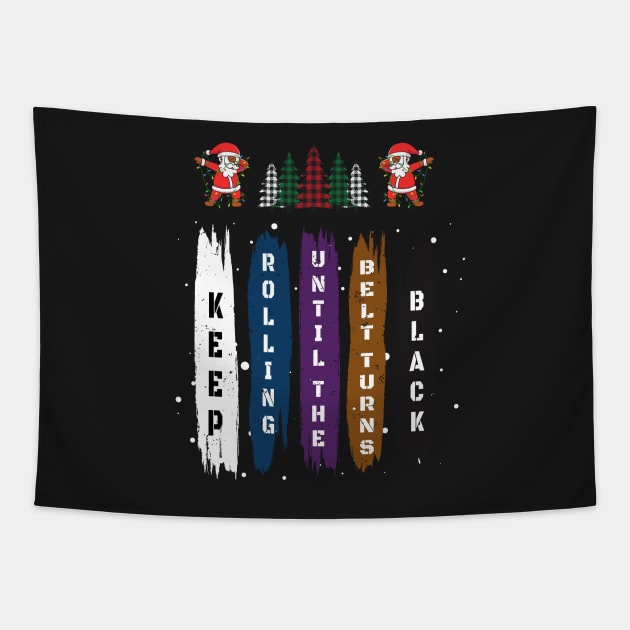 Brazilian Jiu Jitsu Gift - Keep Rolling Black Belt BJJ - Dabbing Santa Jiujitsu Gift Lover Tapestry by WassilArt