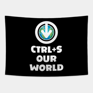 Ctrl+S Our World - Save Our World design with download/save iconography over a globe of the Earth Tapestry