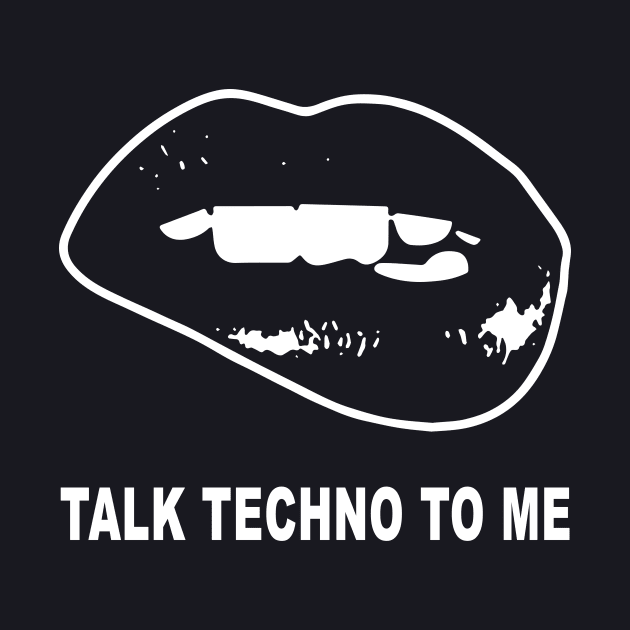 Takl Techno To Me Wife T Shirts by dieukieu81