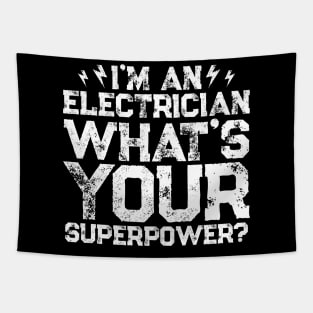 I'm An Electrician What's Your Superpower Tapestry