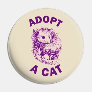 Adopt a cat Pin