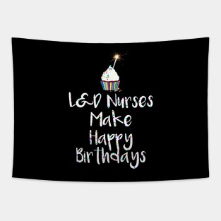 L&D Nurses Make Happy Birthdays Tapestry