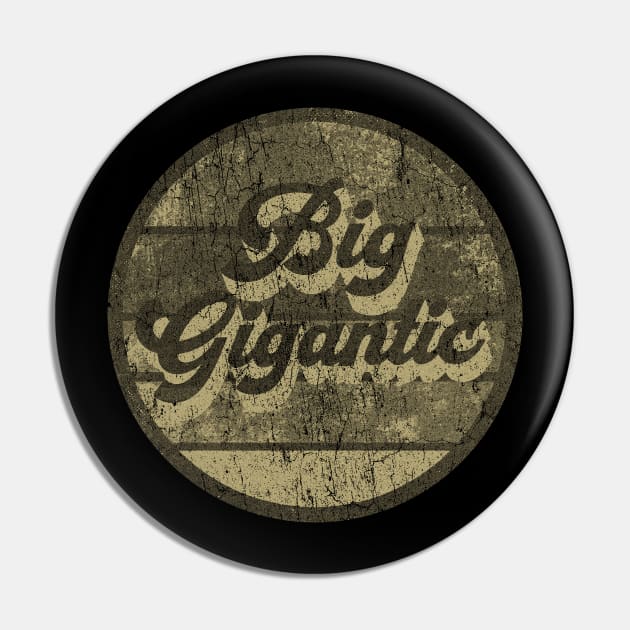 Big Gigantic design Pin by romirsaykojose@