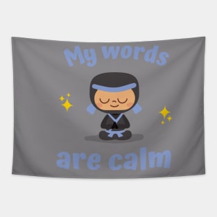 My Words Are Calm Tapestry