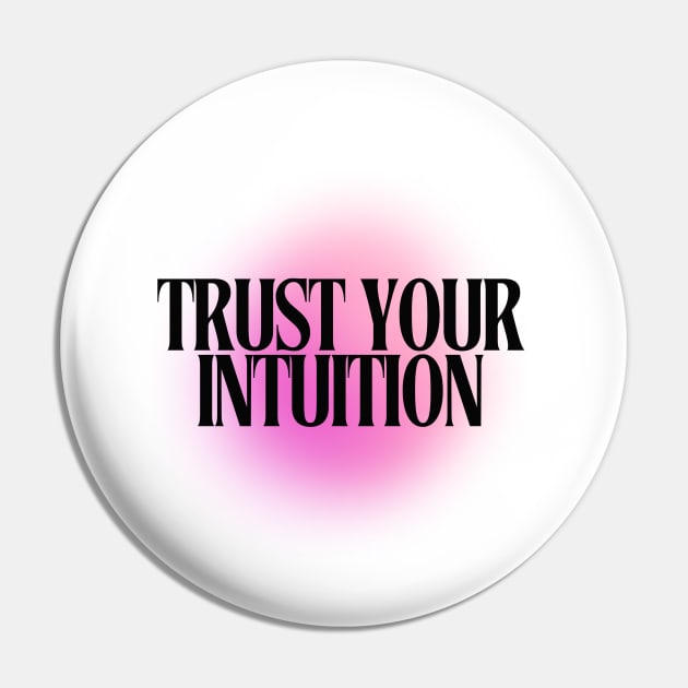 Trust your Intuition Pin by Balmont ☼