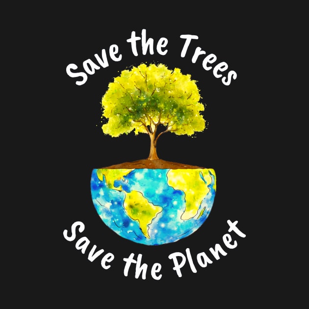 Save The Trees, Save The Planet by DMRStudio