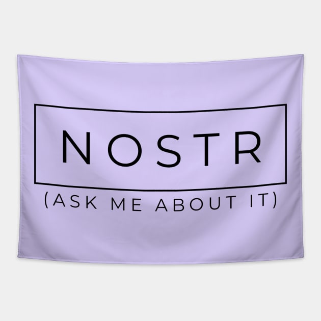 NOSTR (Ask me about it) for light backgrounds Tapestry by Brasilia Catholic