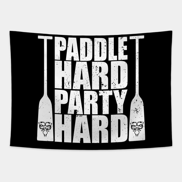 Dragon Boat Paddle hard Party hard Tapestry by Shirtbubble