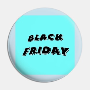 Black Friday Pin