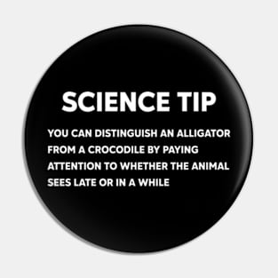 Crocodile Alligator Funny Science tip Pin