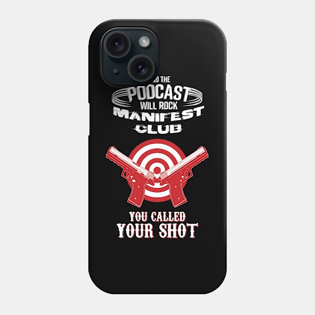 The Manifest Club Phone Case by And The Podcast Will Rock