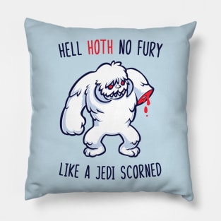 Hell Hoth No Fury Pillow