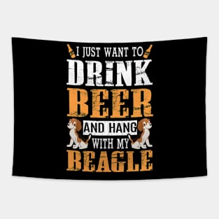 I Just Want To Drink Beer And Hang With My Beagle Dog Tapestry