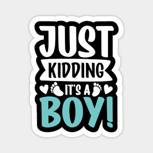 Just Kidding It's a Boy Magnet