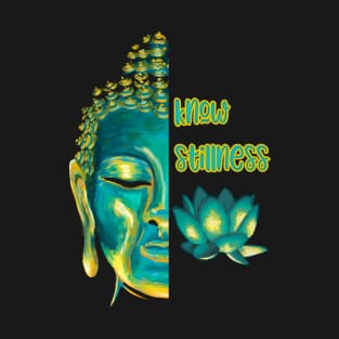 Know Stillness Meditating Buddha Head Lotus Buddhist Saying T-Shirt