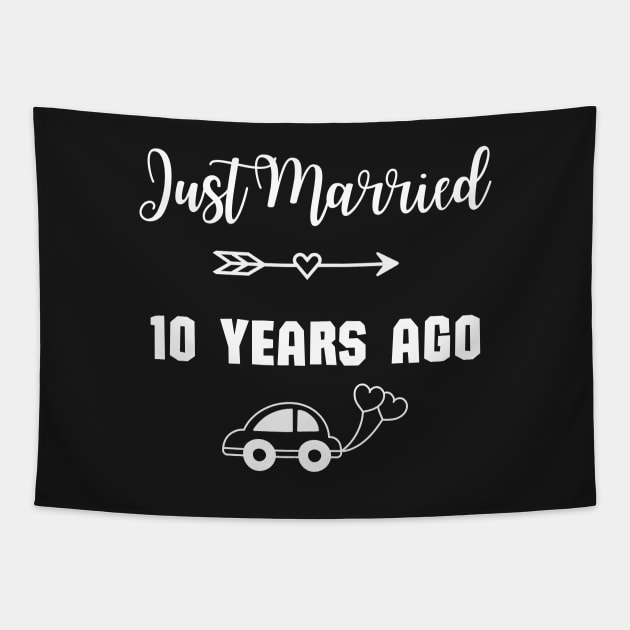 Just Married 10 Years Ago - Wedding anniversary Tapestry by Rubi16