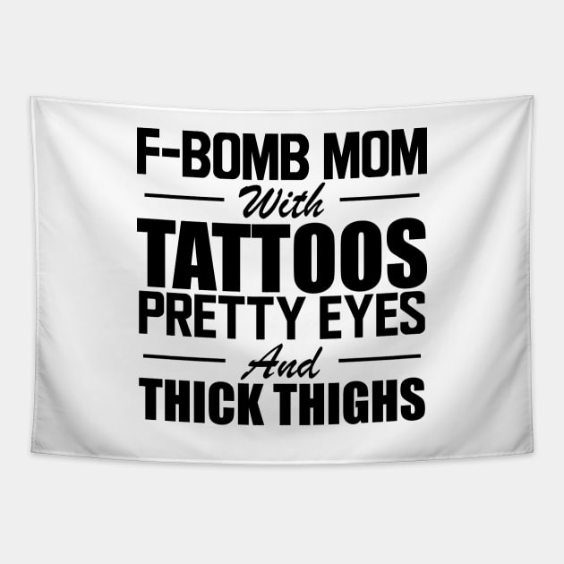 Tattooed Mom - F Bomb mom with tattoos pretty eyes and thick thighs Tapestry by KC Happy Shop