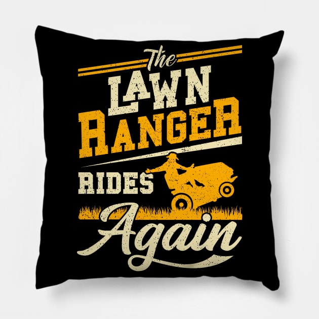 Lawn Ranger Rides Again Gardener Gift Pillow by Delightful Designs