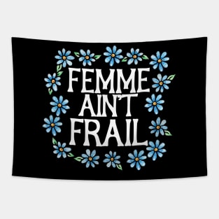 Femme ain't frail Tapestry