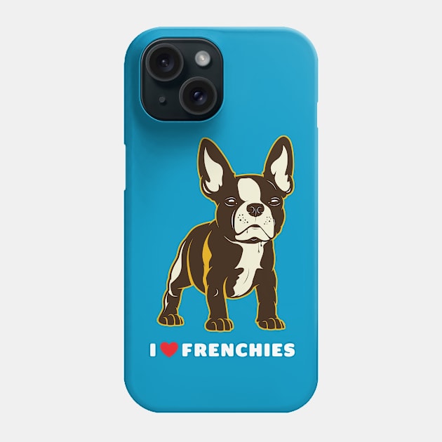 I Love Frenchies Puppy Dog Art Phone Case by Rumble Dog Tees