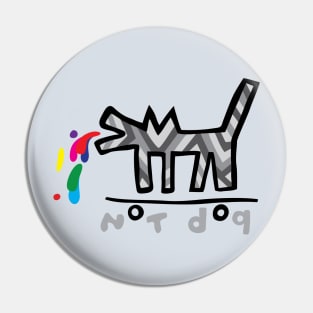 Not Dog Pin