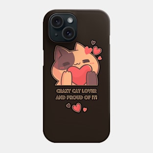 Crazy Cat Lover And Proud Of It - BA02 Phone Case