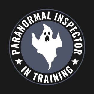 Paranormal Investigator In Training Funny Ghost Hunter T-Shirt