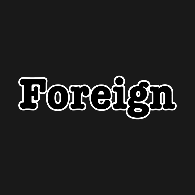 Foreign by lenn