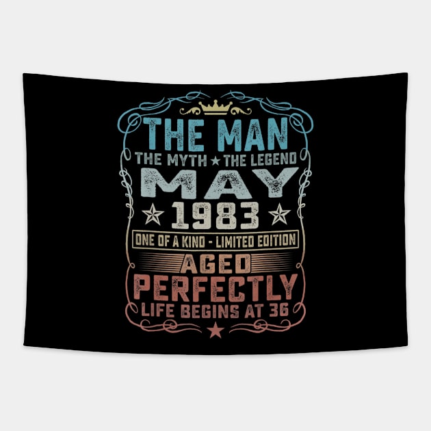 36th Birthday Gifts Fun The Man Myth Legend May 1983 Tapestry by bummersempre66