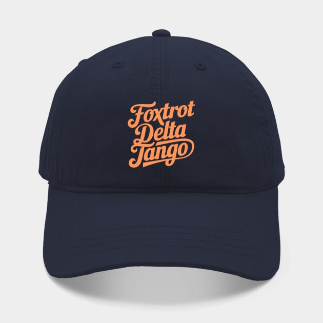 Discover Foxtrot Delta Tango Hat, FDT Military Alphabet Anti Trump Hat, Embroidered Hat