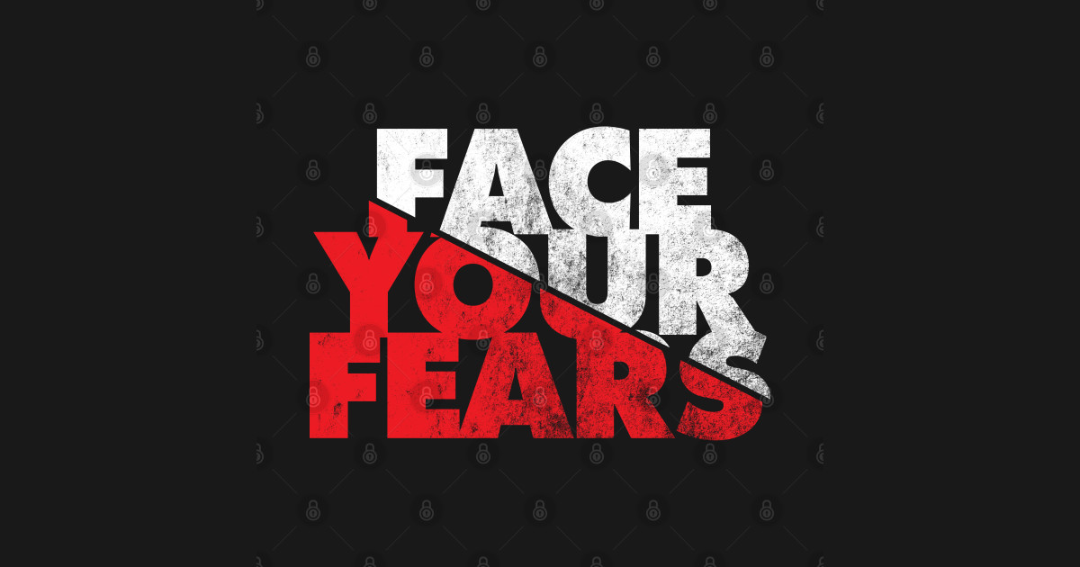 face-your-fears-motivational-sticker-teepublic