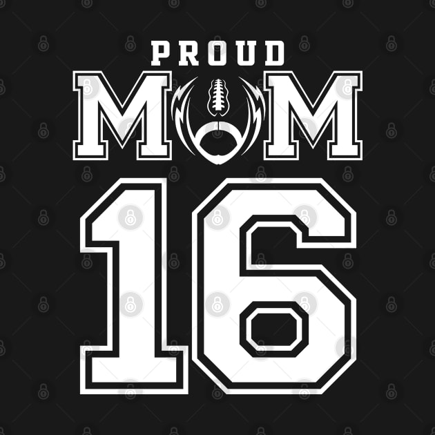 Custom Proud Football Mom Number 16 Personalized For Women by Just Another Shirt