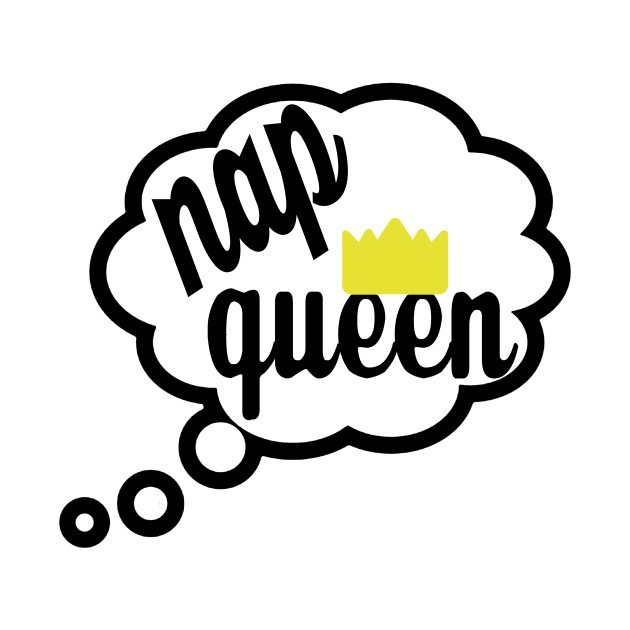 Nap Queen by MinimalistTShirts