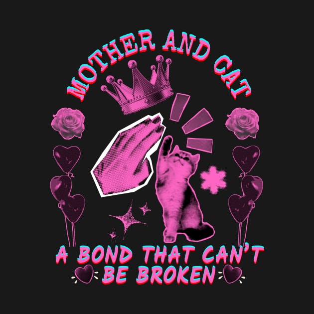 Mother And Cat A Bond That Can't Be Broken Mother's Day Gift by MARODES