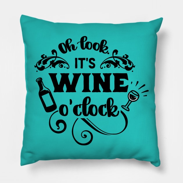 Oh look it's wine o'clock; wine; wine lover; drink; alcohol; drink wine; wine drinker; gift; for her; kitchen Decore; bar; bar sign; funny; love wine; Pillow by Be my good time