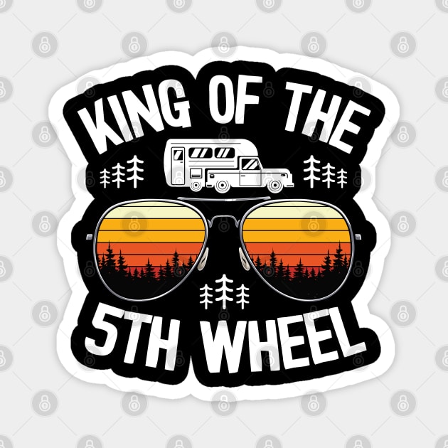 King Of The 5th Wheel Funny Camping Magnet by Kuehni